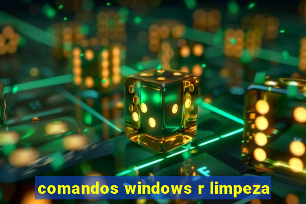 comandos windows r limpeza